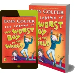 The Legend of the Worst boy in the World download free [PDF and Ebook] by Eoin Colfer year 2011