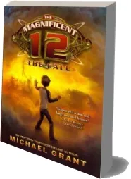 The Magnificent 12: The Call download free [PDF and Ebook] by Michael Grant year 2011