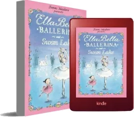 Ella Bella Ballerina and Swan Lake download free [PDF and Ebook] by James Mayhew year 2011