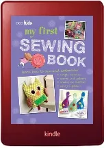 My First Sewing Book: 35 Easy and fun Projects for Children Aged 7-11 Years old download free [PDF and Ebook] by Susan Akass year 2011