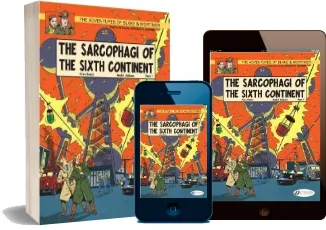 The Adventures of Blake and Mortimer: The Sarcophagi of the Sixth Continent, Part 1 v. 9 download free [PDF and Ebook] by Yves Sente year 2011