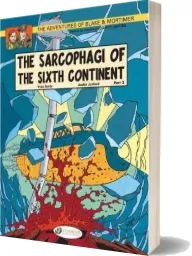 The Adventures of Blake and Mortimer: The Sarcophagi of the Sixth Continent, Part 2 v. 10 download free [PDF and Ebook] by Andre Juillard year 2011