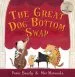 PDF The Great dog Bottom Swap by Peter Bently