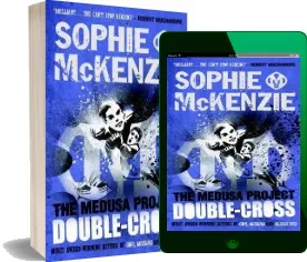 The Medusa Project: Double-Cross download free [PDF and Ebook] by Sophie Mckenzie year 2011