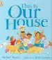 PDF This is our House by Michael Rosen