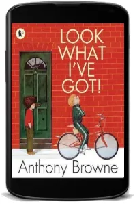Look What I'Ve got! download free [PDF and Ebook] by Anthony Browne year 2011