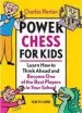 PDF Power Chess for Kids: Learn how to Think Ahead and Become one of the Best Players in Your School by Charles Hertan