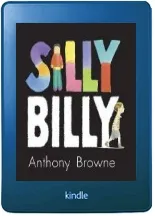 Silly Billy download free [PDF and Ebook] by Anthony Browne year 2011