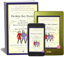 The Betsy-Tacy Treasury: The First Four Betsy-Tacy Books download free [PDF and Ebook] by Maud Hart Lovelace year 2011