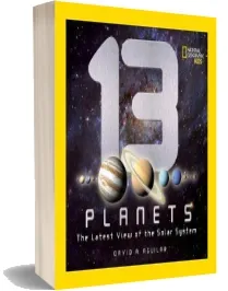 13 Planets: The Latest View of the Solar System download free [PDF and Ebook] by David A. Aguilar year 2011