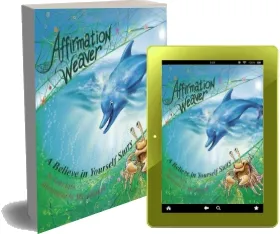 Affirmation Weaver: A Children'S Bedtime Story Introducing Techniques to Increase Confidence, and Self-Esteem download free [PDF and Ebook] by Lori Lite year 2011