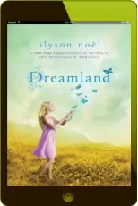 Dreamland: A Riley Bloom Book download free [PDF and Ebook] by Alyson Noel year 2011