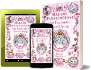 Madame Pamplemousse and the Enchanted Sweet Shop download free [PDF and Ebook] by Rupert Kingfisher year 2011