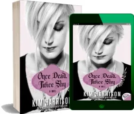 Once Dead, Twice shy: A Novel download free [PDF and Ebook] by Kim Harrison year 2011