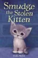 PDF Smudge the Stolen Kitten by Holly Webb