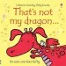 PDF That'S not my Dragon by Fiona Watt