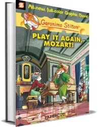 Geronimo Stilton 8: Play it Again, Mozart download free [PDF and Ebook] by Geronimo Stilton year 2011