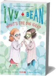 Ivy & Bean What'S the big Idea? download free [PDF and Ebook] by Annie Barrows year 2011