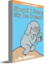 Should i Share my ice Cream? download free [PDF and Ebook] by Mo Willems year 2011