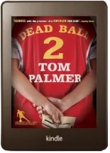 Foul Play: Dead Ball download free [PDF and Ebook] by Tom Palmer year 2011