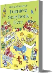 Funniest Storybook Ever download free [PDF and Ebook] by Richard Scarry year 2011