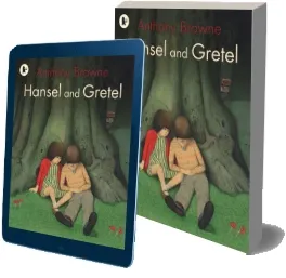 Hansel and Gretel download free [PDF and Ebook] by Anthony Browne year 2011