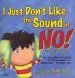 PDF I Just Don'T Like the Sound of no!: My Story About Accepting 'No' for an Answer and Disagreeing . . . the Right way! by Julia Cook