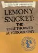 PDF Lemony Snicket: The Unauthorized Autobiography by Lemony Snicket