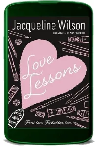 Love Lessons download free [PDF and Ebook] by Jacqueline Wilson year 2011