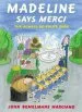 PDF Madeline Says Merci by John Bemelmans Marciano