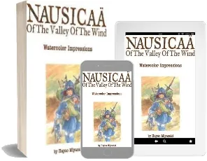 Nausicaa of the Valley of the Wind: Watercolor Impressions download free [PDF and Ebook] by Hayao Miyazaki year 2011