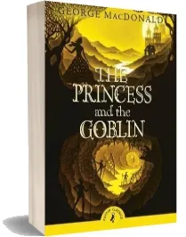 The Princess and the Goblin download free [PDF and Ebook] by George Macdonald year 2011