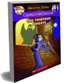 Creepella von Cackelfur: #1 Thirteen Ghosts download free [PDF and Ebook] by Geronimo Stilton year 2011