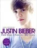 PDF Justin Bieber: First Step 2 Forever: My Story by Justin Bieber