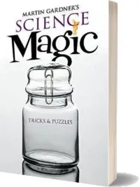 Martin Gardner'S Science Magic download free [PDF and Ebook] by Martin Gardner year 2011