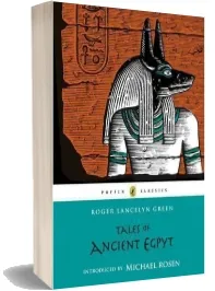 Tales of Ancient Egypt download free [PDF and Ebook] by Michael Rosen year 2011