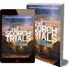 The Scorch Trials (Maze Runner, Book Two) download free [PDF and Ebook] by James Dashner year 2011