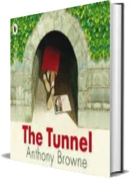 The Tunnel download free [PDF and Ebook] by Anthony Browne year 2011