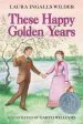 PDF These Happy Golden Years by Laura Ingalls Wilder