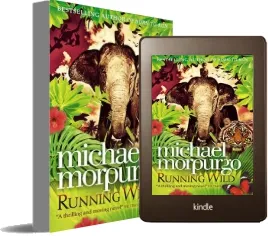 Running Wild download free [PDF and Ebook] by Michael Morpurgo year 2011