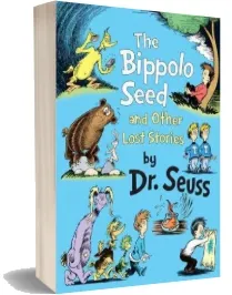 The Bippolo Seed and Other Lost Stories download free [PDF and Ebook] by Dr Seuss year 2011