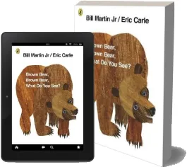 Brown Bear, Brown Bear, What do you see? download free [PDF and Ebook] by Eric Carle year 2011
