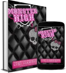 Monster High download free [PDF and Ebook] by Lisi Harrison year 2011