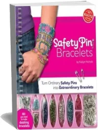Safety pin Bracelets: Turn Ordinary Safety Pins Into Extraordinary Bracelets download free [PDF and Ebook] by Kaitlyn Nichols year 2011
