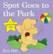 PDF Spot Goes to the Park by Eric Hill