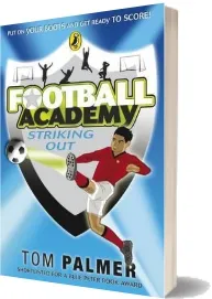 Football Academy: Striking out download free [PDF and Ebook] by Tom Palmer year 2011