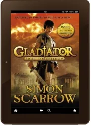 Gladiator: Fight for Freedom download free [PDF and Ebook] by Simon Scarrow year 2011