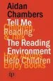 PDF Tell me (Children, Reading & Talk) With the Reading Environment by Aidan Chambers