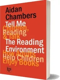 Tell me (Children, Reading & Talk) With the Reading Environment download free [PDF and Ebook] by Aidan Chambers year 2011