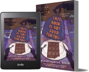 This Book is not Good for you download free [PDF and Ebook] by Pseudonymous Bosch year 2011